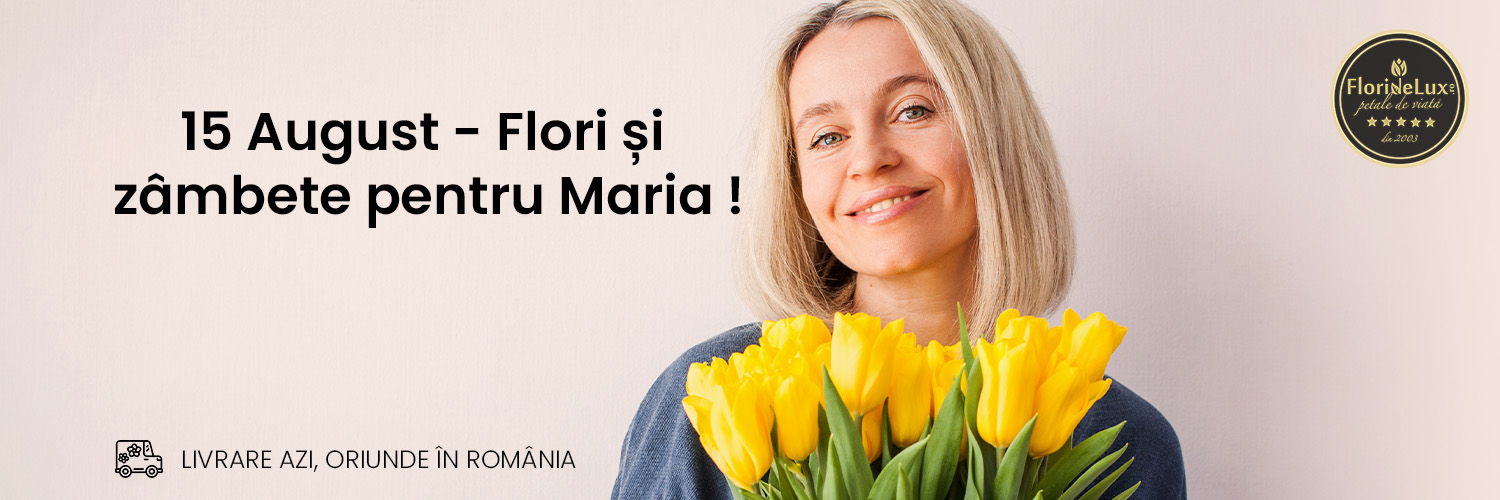 Ce flori se potrivesc personalitatii Mariei?